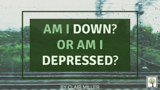 Am I DOWN? Or Am I DEPRESSED?