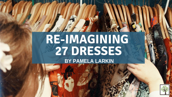 Re-imagining 27 Dresses