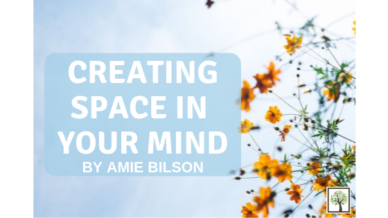 Creating Space in Your Mind