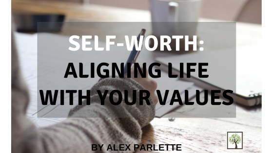 Self-Worth: Aligning Life with Your Values