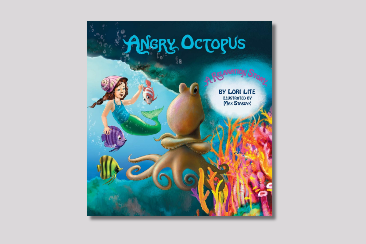 Cover of "Angry Octopus" by Lori Lite, showing a mermaid and colorful fish approaching an upset octopus near vibrant coral underwater.