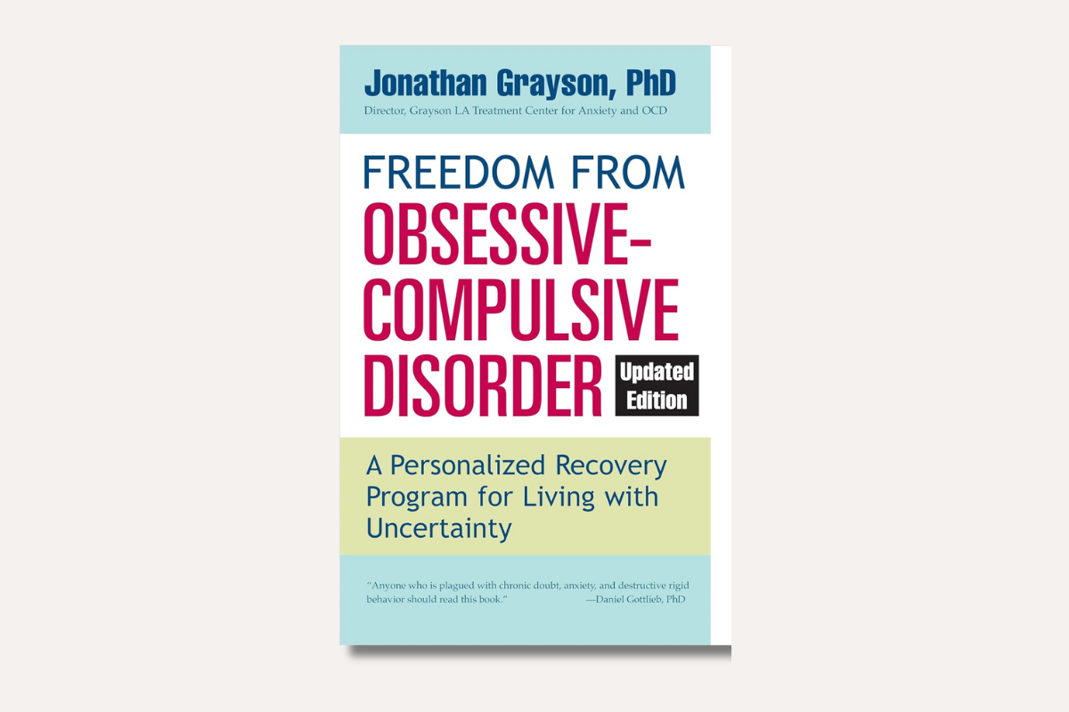 Freedom from Obsessive-Compulsive Disorder by Jonathan Grayson – recovery program OCD workbook