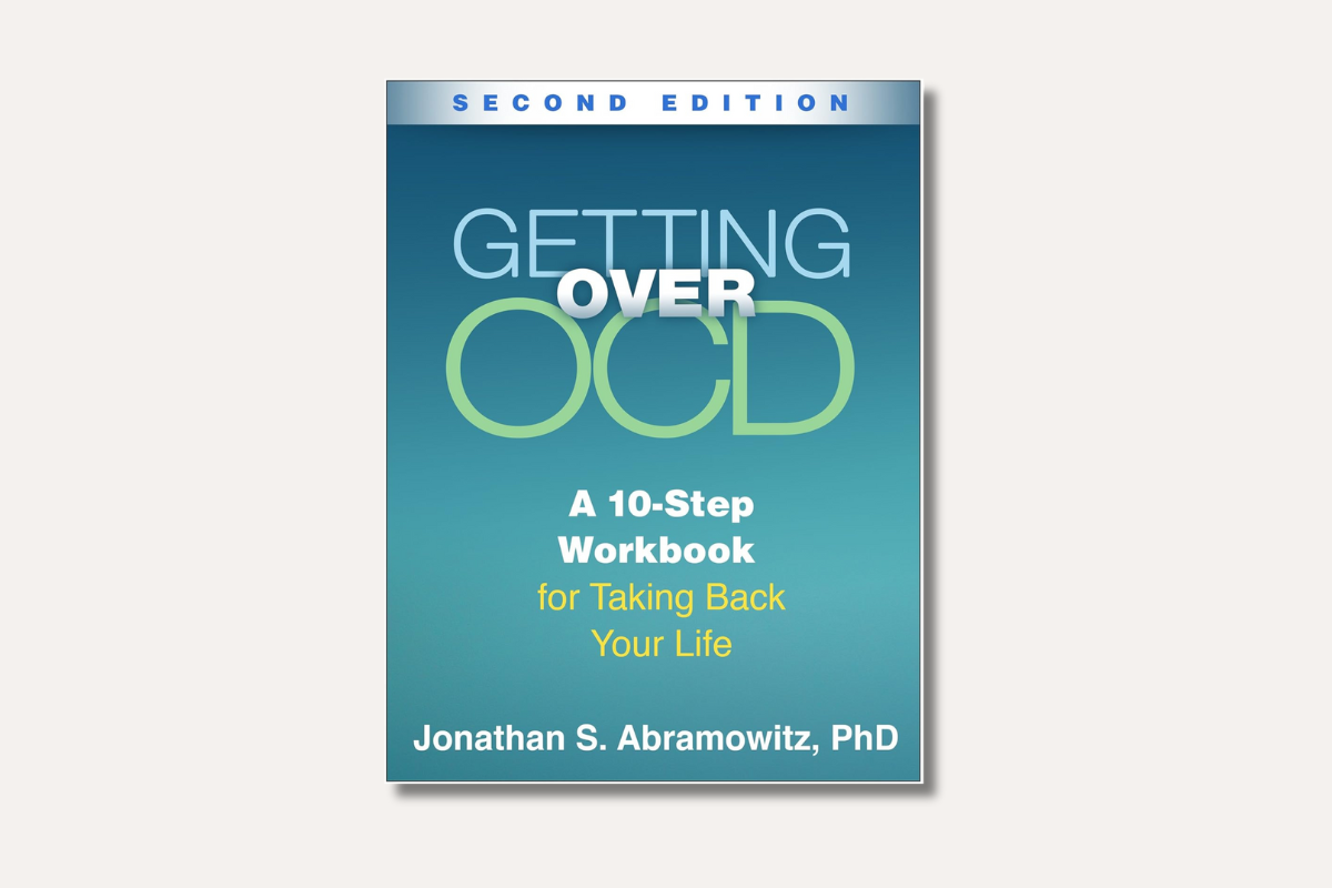 Getting Over OCD by Jonathan Abramowitz – 10-step self-help OCD workbook